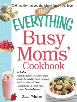 cover image of The Everything Busy Moms' Cookbook